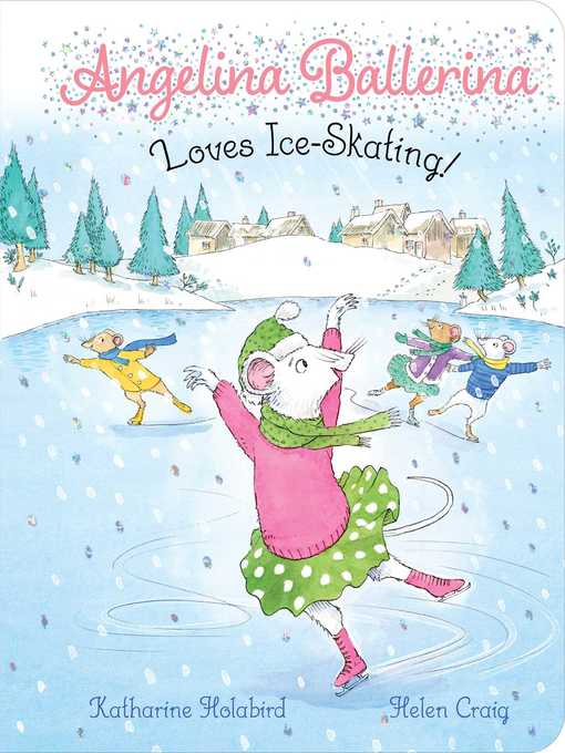 Cover image for Angelina Ballerina Loves Ice-Skating!